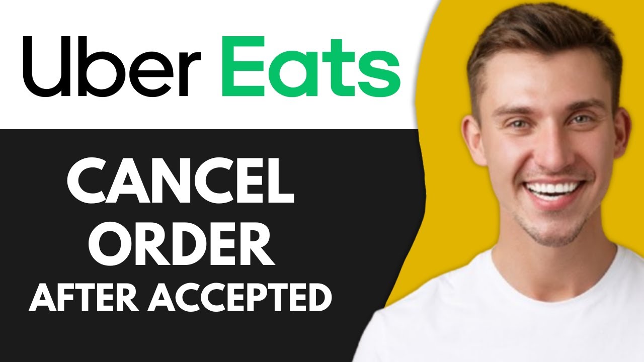 How To Cancel Uber Eats Order After Accepted