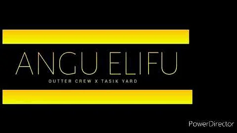 ANGU ELIFU - Outter Crew x Tasik Yard [2020 PNG Musik]