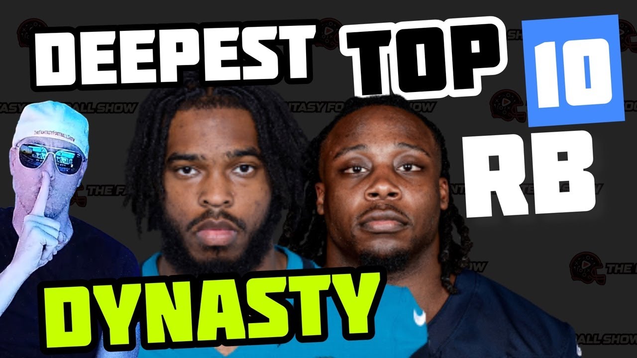 Deepest Top 10 RB in Dynasty Fantasy Football?