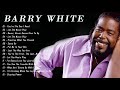 Barry white  greatest hits  the best of barry white  full album 2022