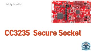 8. SimpleLink CC3235 Secure Socket