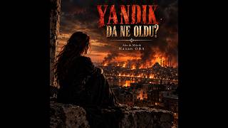 Yandık Da Ne Oldu?