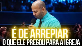 É De Arrepiar! O Que Ele Pregou Para a Igreja - Pregação Evangélica 2023