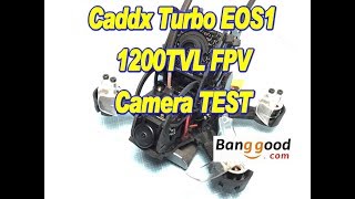 Caddx Turbo Eos1 1200Tvl Fpv Test