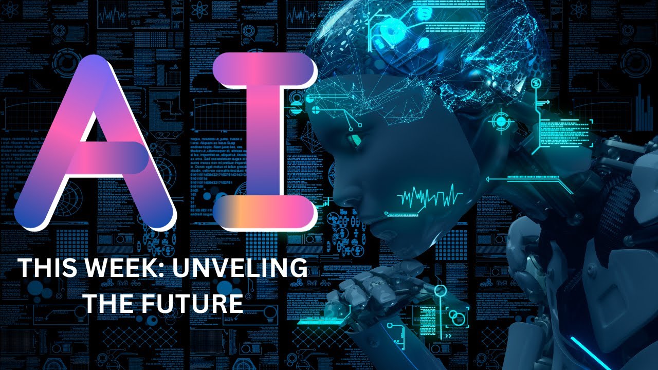 AI This Week: Unveiling the Future - YouTube