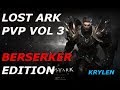 Lost Ark Berserker PvP Krylen Vol 3 Берсерк / 버서커