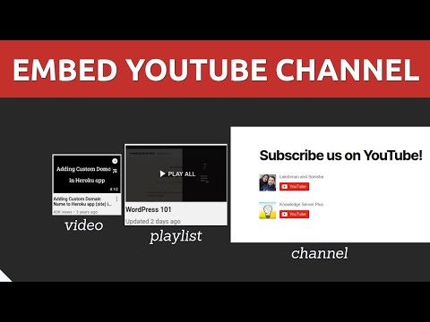 Embed Your YouTube Channel to Your Website - Video, Playlist &amp; Subscribe button