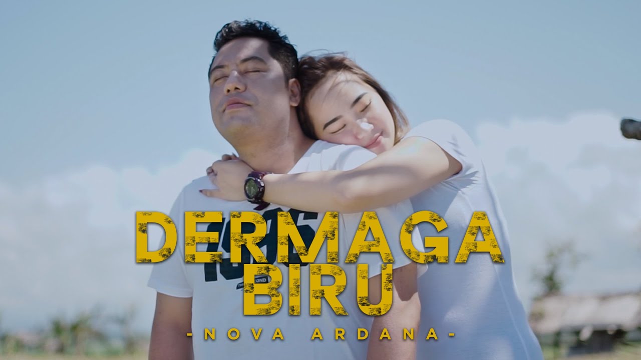Nova Ardana - Dermaga Biru (Official Music Video)