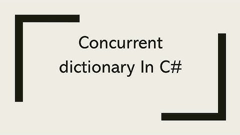 ConcurrentDictionary In C#