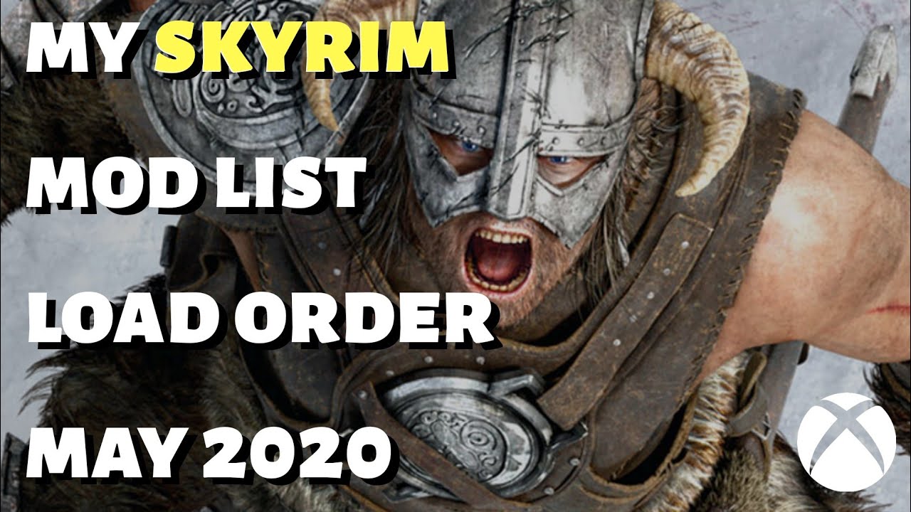 skyrim-se-mods-load-order-may-2020-xbox-one-x-youtube