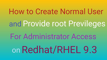 Create User|How to give root access to User in Linux|Sudo access|Administrator access Redhat RHEL9.3