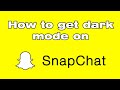 How to get dark mode on Snapchat if you don