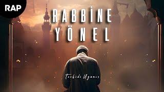 Rabbine Yönel Tevhidî Uyanış