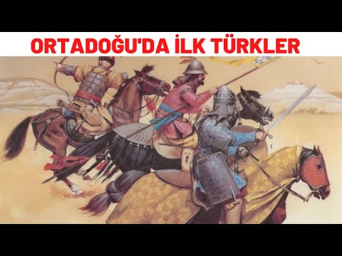 ORTADOĞU'DA İLK TÜRKLER