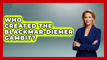 Who Created The Blackmar-Diemer Gambit? - The Chess Codex