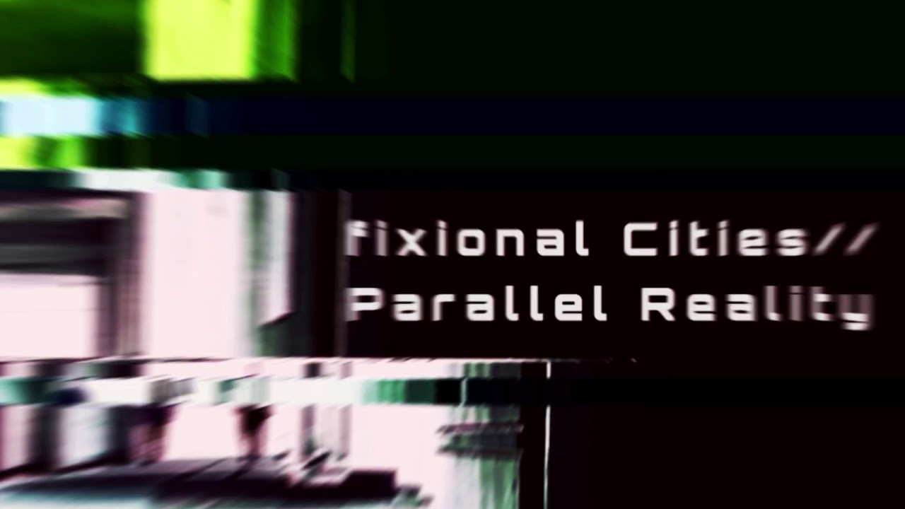 Fixional Cities / Parallel Reality (Audio)