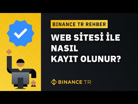 Binance TR - Web Sitesini Kullanarak Nasıl Kayıt Olunur?