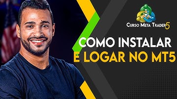 AULA 02 - COMO INSTALAR E FAZER O LOGIN DA PLATAFORMA NO META TRADER 5 DA FORMA CORRETA