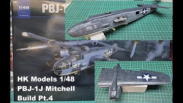 HK Models 1/48 PBJ-1J Mitchell Build Pt.4