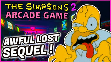 😡 The Simpsons Arcade 2 - The Awful Lost Sequel...😡