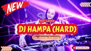 DJ HAMPA (HARD) - ARI LASSO‼️SOUND VIRAL TIKTOK 2025‼️VERSION FUNKOT