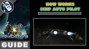 X4 Foundations Autopilot Guide (Beginner X4 Foundations Guide)