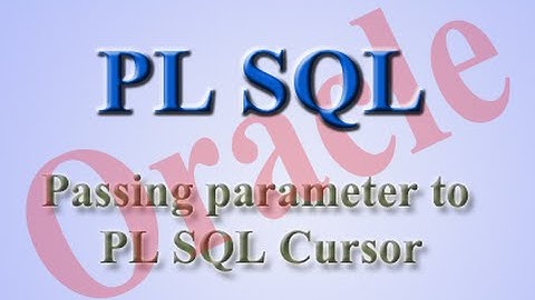 Passing parameter to pl sql Cursors.