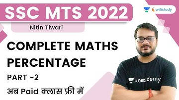 Percentage | Part -2 | Complete Maths | SSC MTS 2022 | Nitin Tiwari | wifistudy