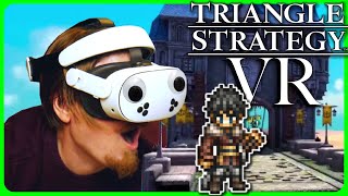 Triangle Strategy VR Opens A New Step Forward!