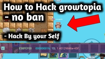 How to hack growtopia | No Ban | Grwotpia