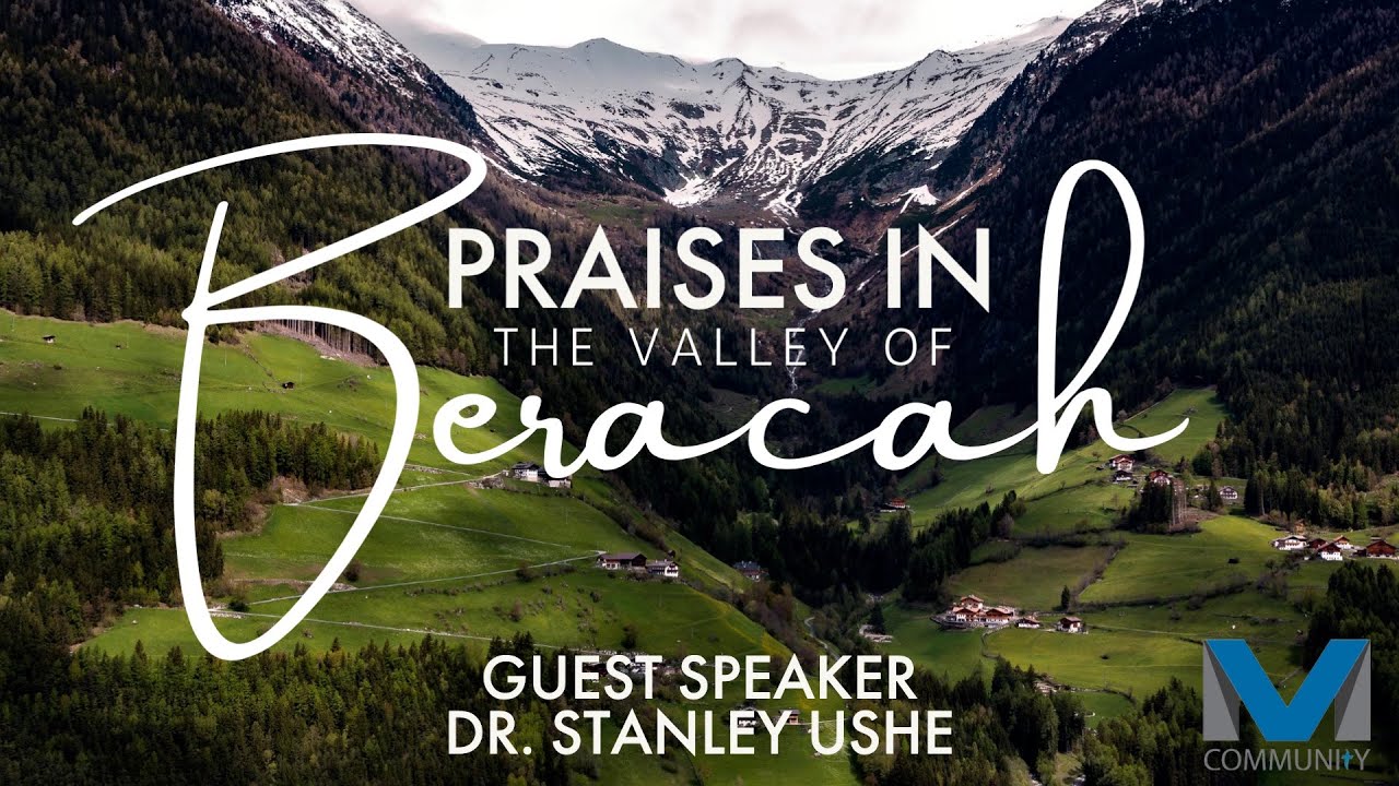 Praises in the Valley of Beracah YouTube