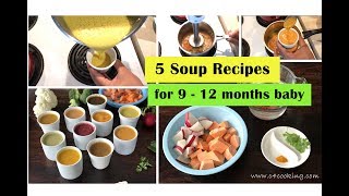 5 soup recipes for 9 - 12 months baby | immune boosting soups with
mild-spices and herbs 9+ c4cooking food how much to serve: ...