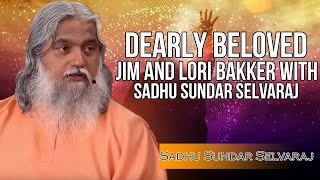 Sadhu Sundar Selvaraj ✝️ Dearly Beloved Jim and Lori Bakker with Sadhu Sundar Selvaraj