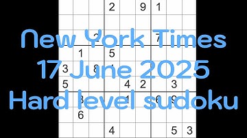 FLUKE WARNING (see comments) Sudoku solution – New York Times 17 June 2025 Hard level
