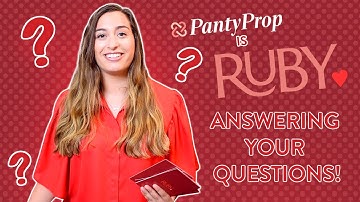 Ask Ruby - Episode #1: PantyProp Is Now Ruby Love - Period Q&A