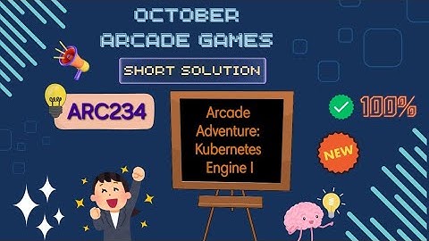 Arcade Adventure: Kubernetes Engine I #ARC234 #gcp #arcade #qwiklabs #googlecloud 2024 Short-way ☁️🚀