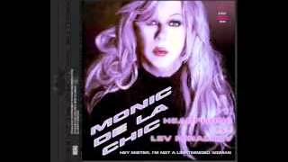 Monic de la Chic - Hey Mister (I'm Not A Lightminded Woman) - Headphone Radio Mix