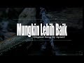 ©17 Mungkin Lebih Baik - Original Music Video