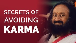 Secrets Of Avoiding Karma? | Gurudev Sri Sri Ravi Shankar | Hindi