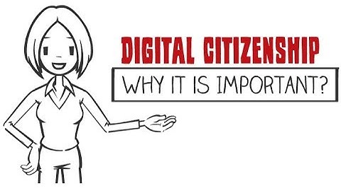 Digital Citizenship Why is it Important?