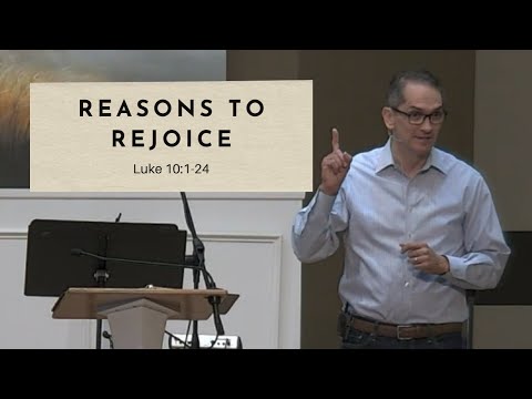 Reasons to Rejoice - Luke 10:1-24