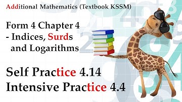 Form 4 Add Maths KSSM Chap 4 - Surds and Logarithms | Self Practice 4.14 | Intensive Practice 4.4