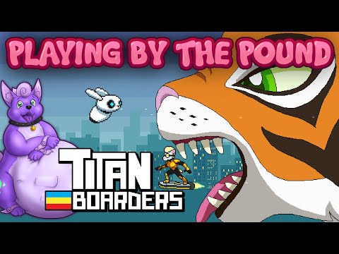 Playing by the Pound | Titan Boarders - Escape a Macro Tigress's Hunger in this Endless Runner