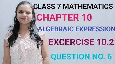 Q6,Ex 10.2 - Algebraic Expression - Chapter 10 - Maths Class 7th NCERT - Syllabus 2023 CBSE