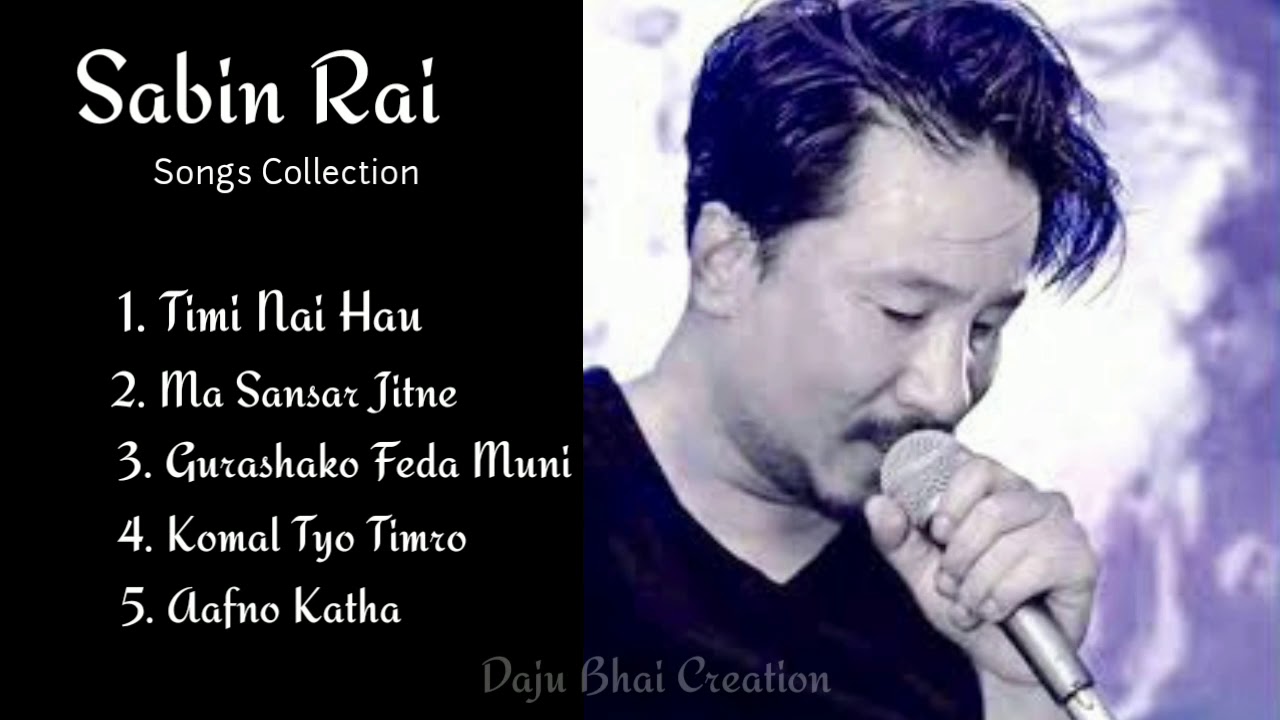 Sabin Rai Songs Collection Nepali Pop Songs YouTube Sabin Rai Songs Collection Nepali Pop Songs YouTube