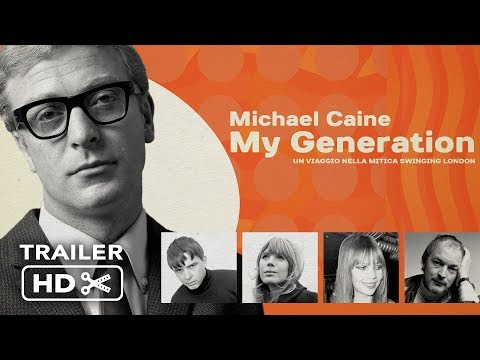 MY GENERATION con Michael Caine | Trailer italiano ufficiale