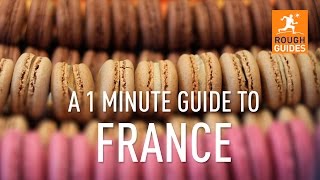 A 1 Minute Guide To France
