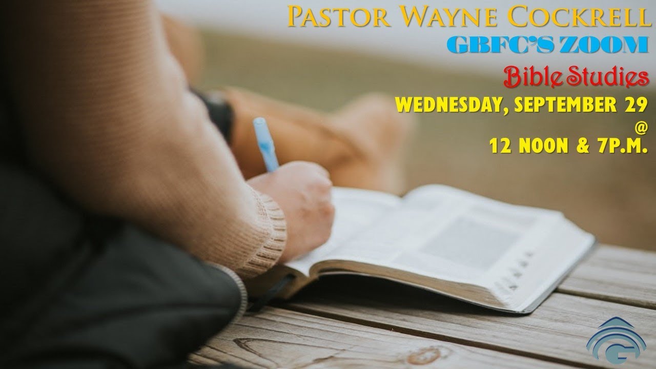 Wednesday,  September 29, 2021 BIBLE STUDY with Ministers Lawrence Carpenter and Robert Mosley!