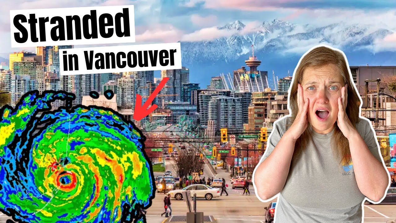 STRANDED IN VANCOUVER!! (But We Made the Best of It!)