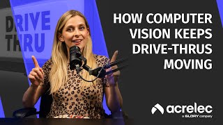 From Queue to Cruise: How Computer Vision Keeps Drive-Thrus Moving